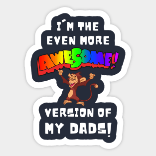 I'm the More Awesome Version of my Dads Sticker